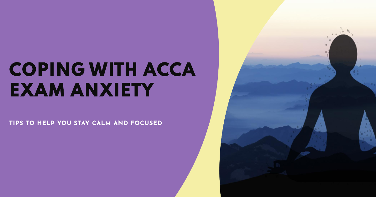 ACCA Exam Anxiety: Coping Strategies