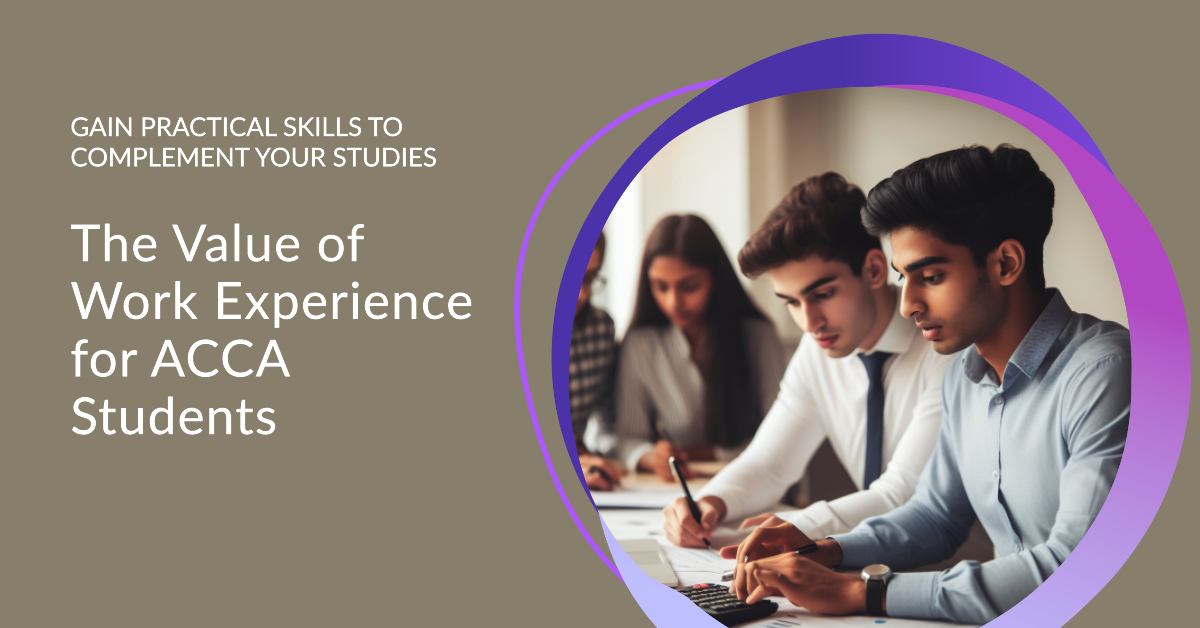 The Importance of Work Experience for ACCA Students