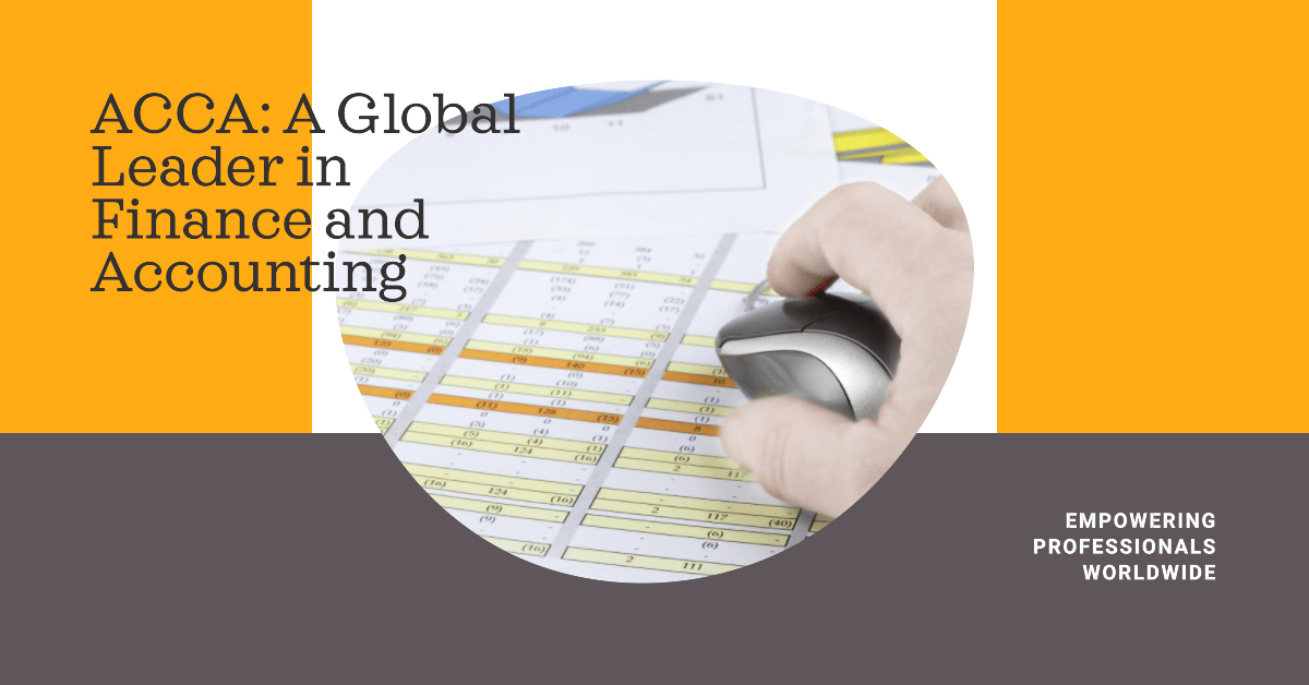 The Role of ACCA in Global Finance and Accounting
