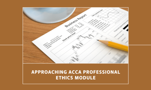 How to Approach ACCA Professional Ethics Module