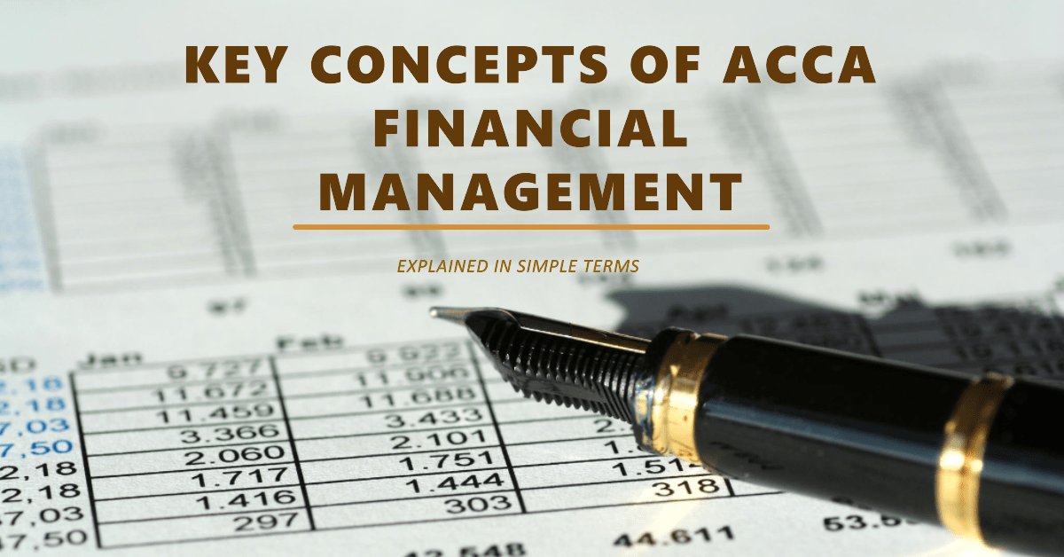 ACCA Financial Management: Key Concepts Explained