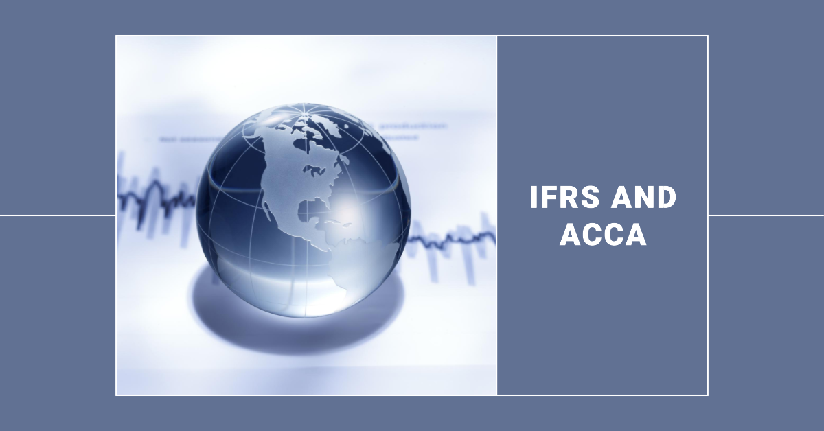 ACCA and the International Financial Reporting Standards (IFRS)